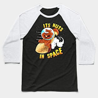 Nuts In Space Funny Squirrel Astronaut on Acorn Space Lover Baseball T-Shirt